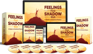 Feelings First Shadow Work 8 Week Course