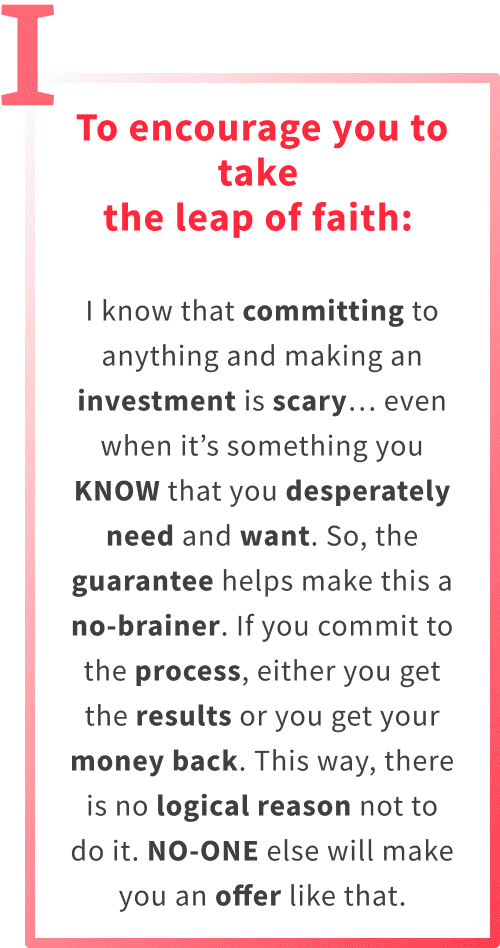 The 1st purpose of the guarantee on my freedom from anxiety program is to help you feel comfortable getting started.